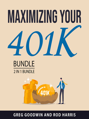 cover image of Maximizing Your 401K Bundle, 2 in 1 Bundle